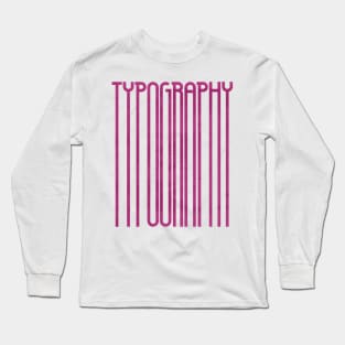 Tall Typography (Pink) Long Sleeve T-Shirt